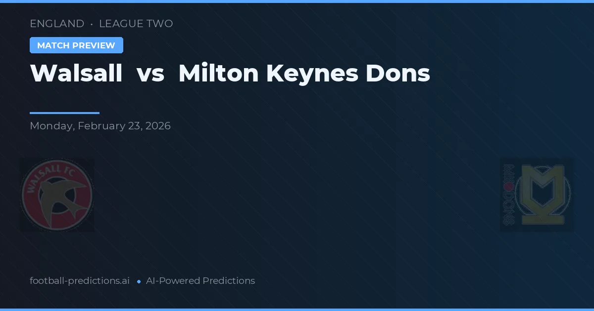Walsall vs Milton Keynes Dons — prognóstico e prévia do jogo