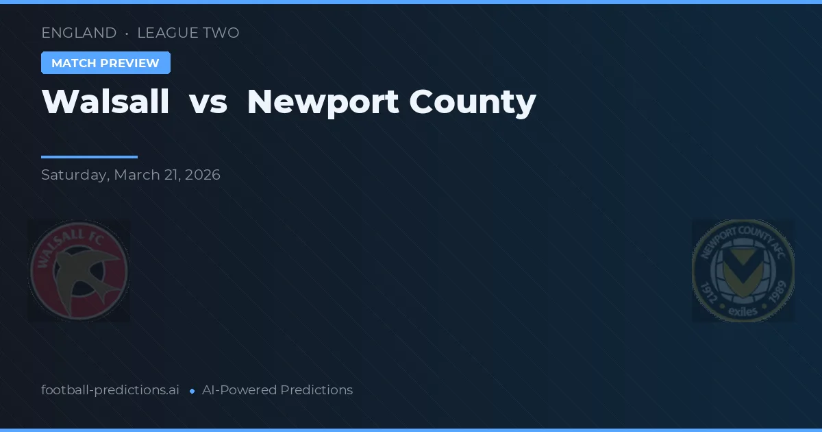 Walsall vs Newport County — prognóstico e prévia do jogo