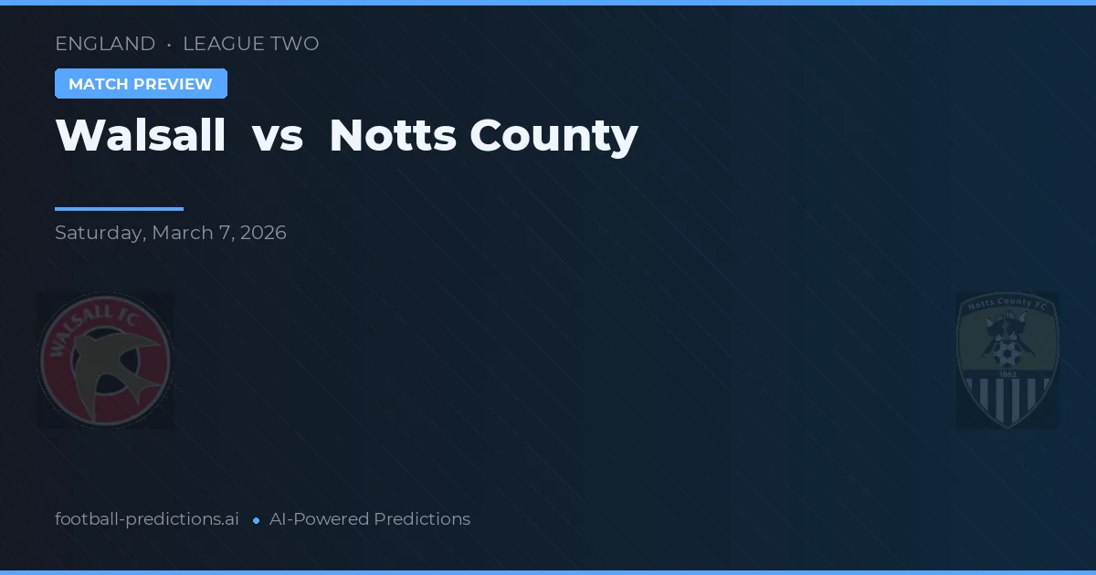 Walsall vs Notts County — prognóstico e prévia do jogo