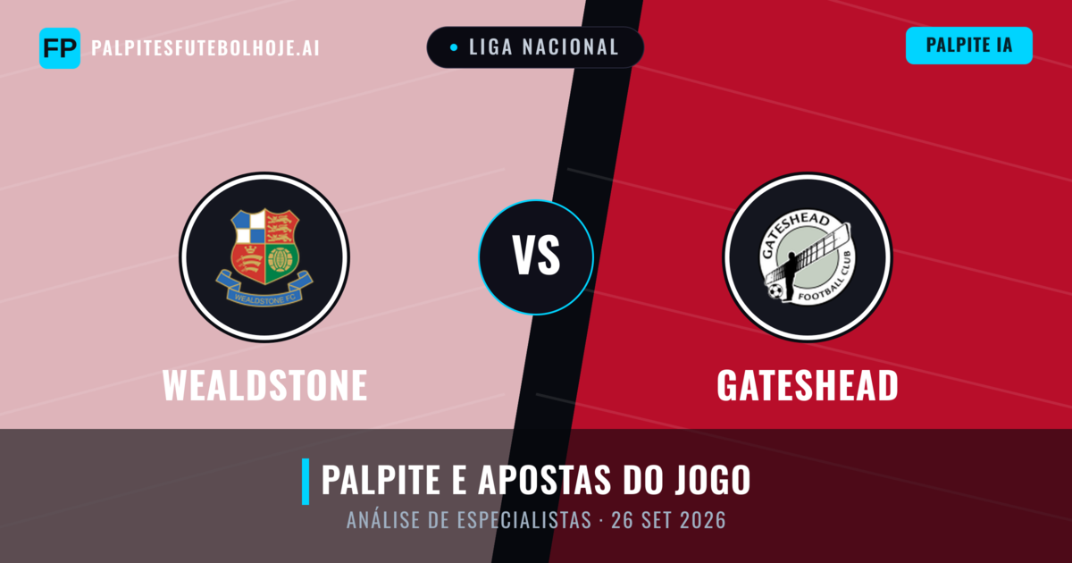 Wealdstone vs Gateshead — prognóstico e prévia do jogo
