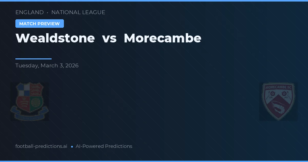 Wealdstone vs Morecambe — prognóstico e prévia do jogo