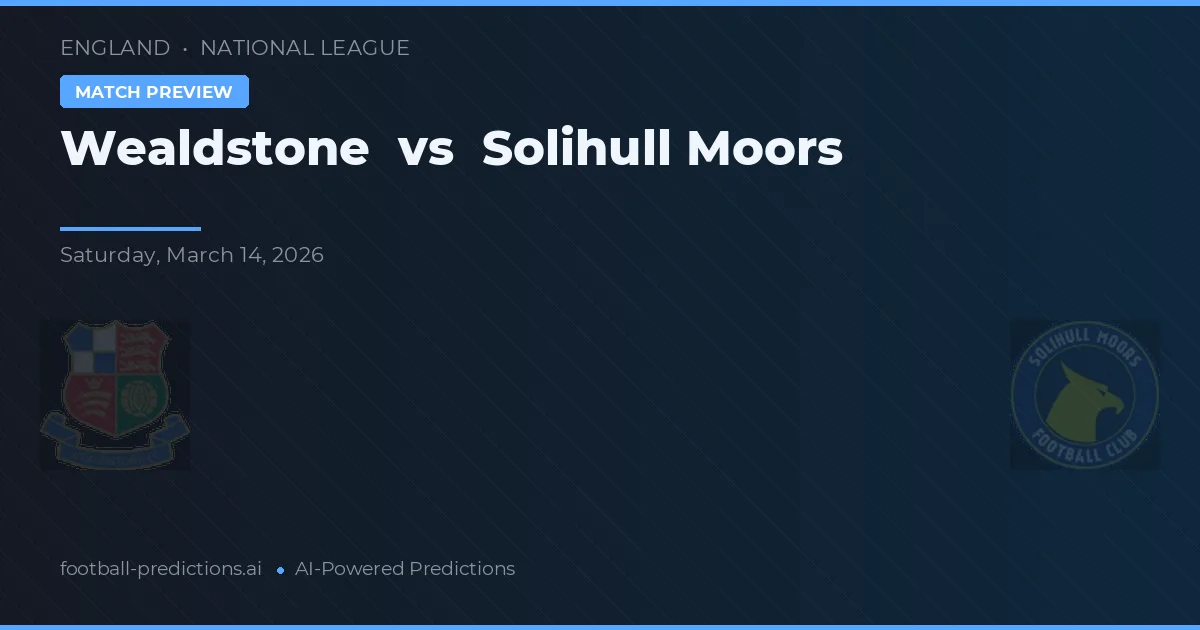 Wealdstone vs Solihull Moors — prognóstico e prévia do jogo