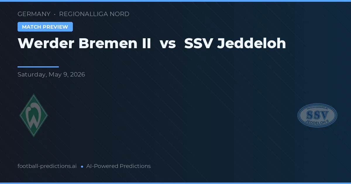 Werder Bremen II vs SSV Jeddeloh — prognóstico e prévia do jogo