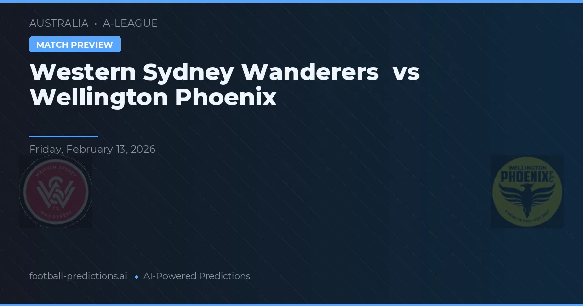 Western Sydney Wanderers vs Wellington Phoenix — prognóstico e prévia do jogo