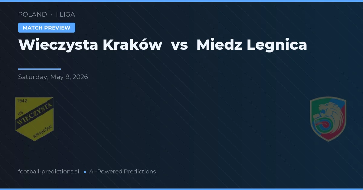 Wieczysta Cracóvia vs Miedź Legnica — prognóstico e prévia do jogo
