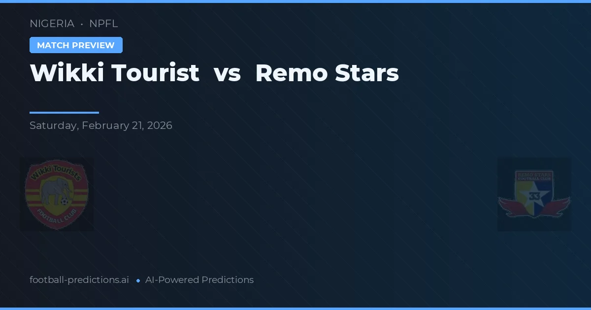 Wikki Tourist vs Remo Stars — prognóstico e prévia do jogo