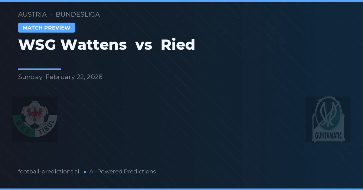 Wattens vs Ried — prognóstico e prévia do jogo