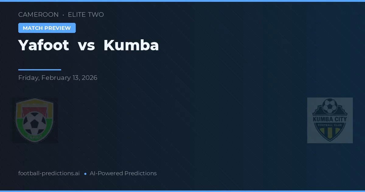 Yafoot vs Kumba — prognóstico e prévia do jogo
