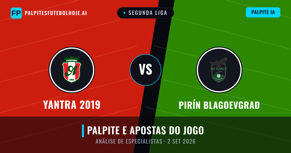 Yantra 2019 vs Pirín Blagoevgrad — prognóstico e prévia do jogo