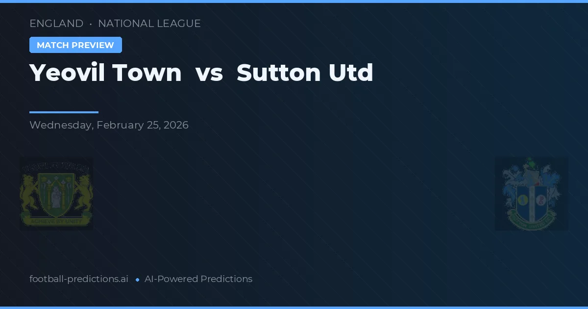 Yeovil Town vs Sutton United — prognóstico e prévia do jogo