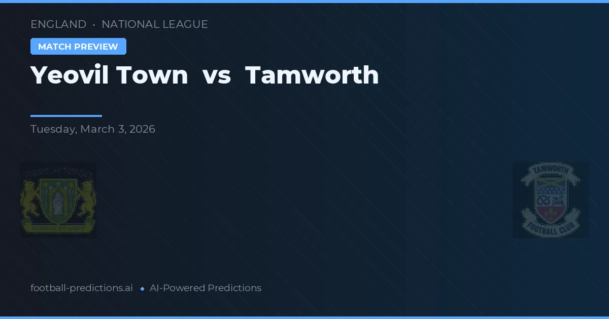 Yeovil Town vs Tamworth — prognóstico e prévia do jogo