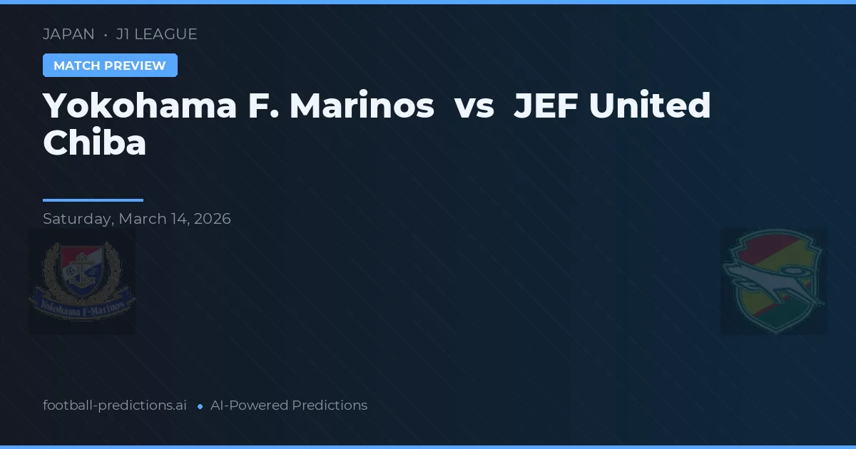 Yokohama F. Marinos vs JEF United Ichihara Chiba — prognóstico e prévia do jogo