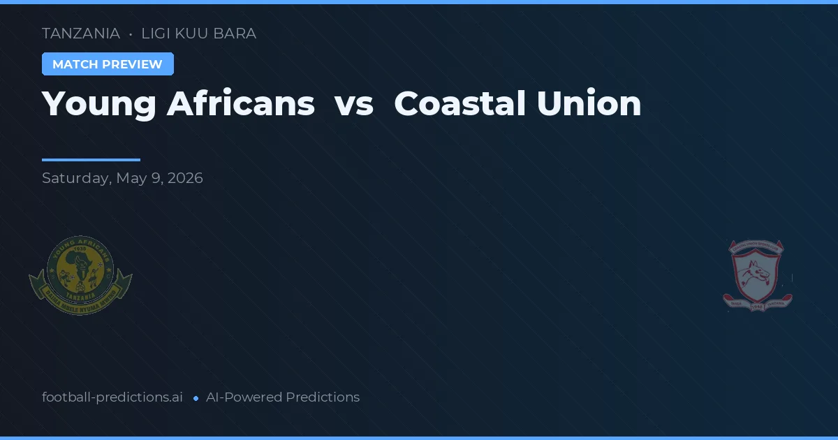 Young Africans vs Coastal Union — prognóstico e prévia do jogo
