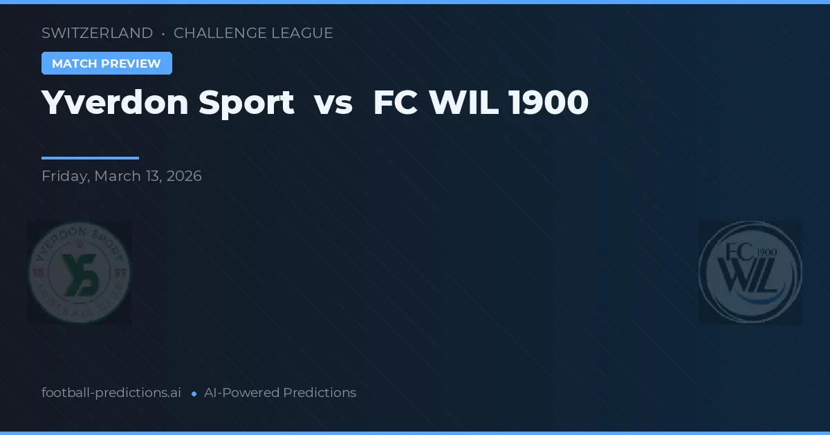 Yverdon Sport vs FC WIL 1900 — prognóstico e prévia do jogo