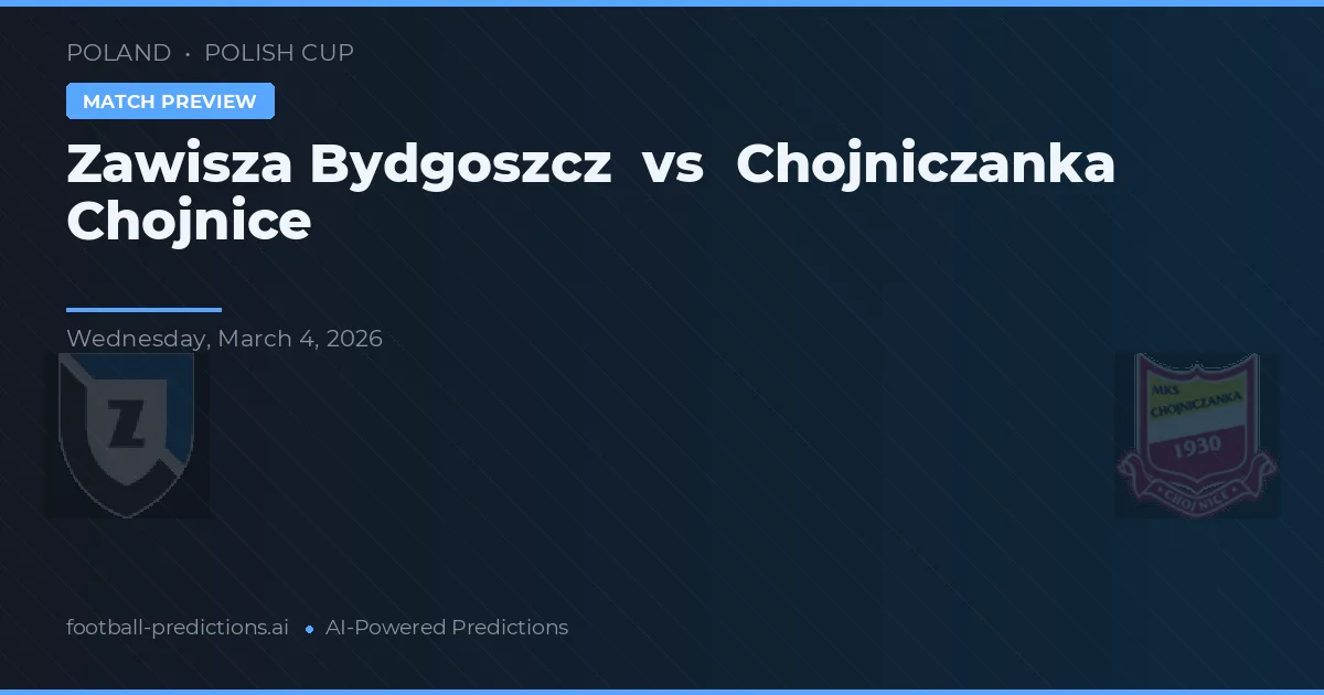 Zawisza Bydgoszcz vs Chojniczanka Chojnice — prognóstico e prévia do jogo