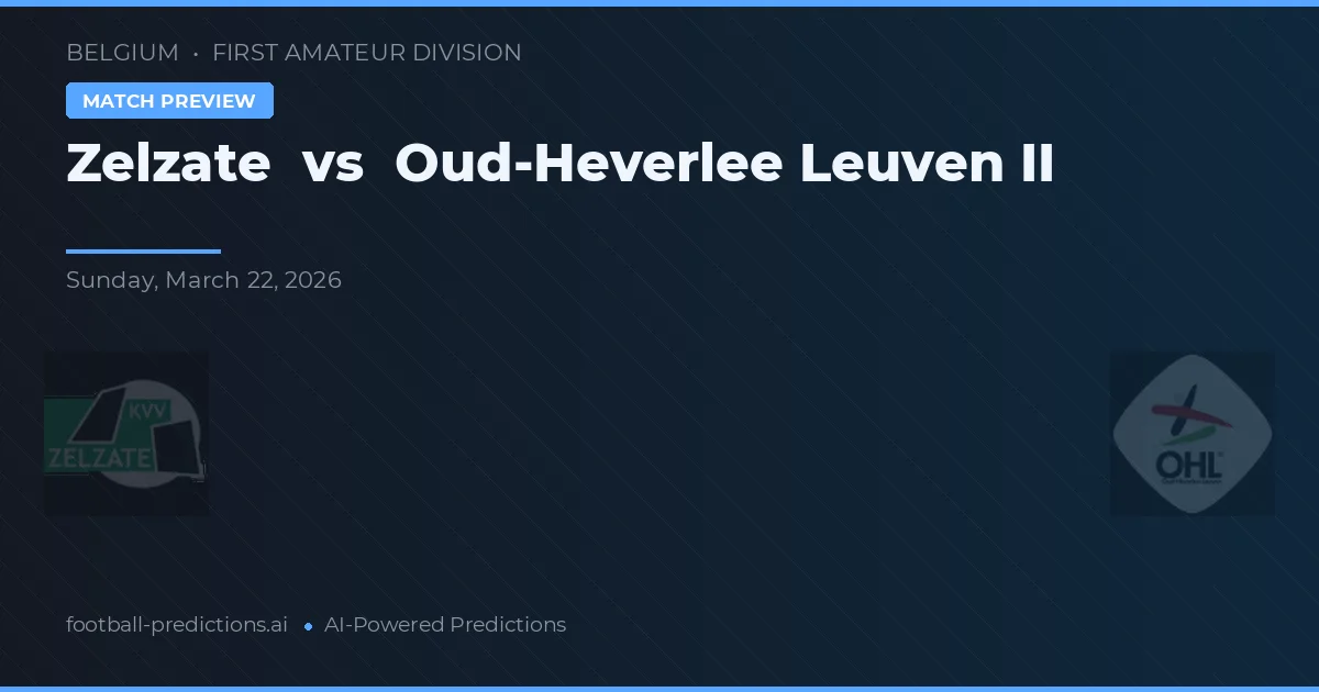 Zelzate vs Oud-Heverlee Leuven II — prognóstico e prévia do jogo