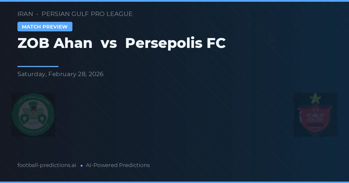 ZOB Ahan vs Persepolis — prognóstico e prévia do jogo
