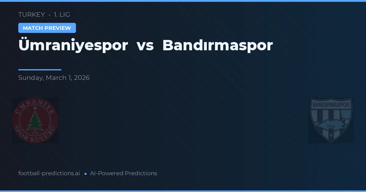 Ümraniyespor vs Bandırmaspor — prognóstico e prévia do jogo