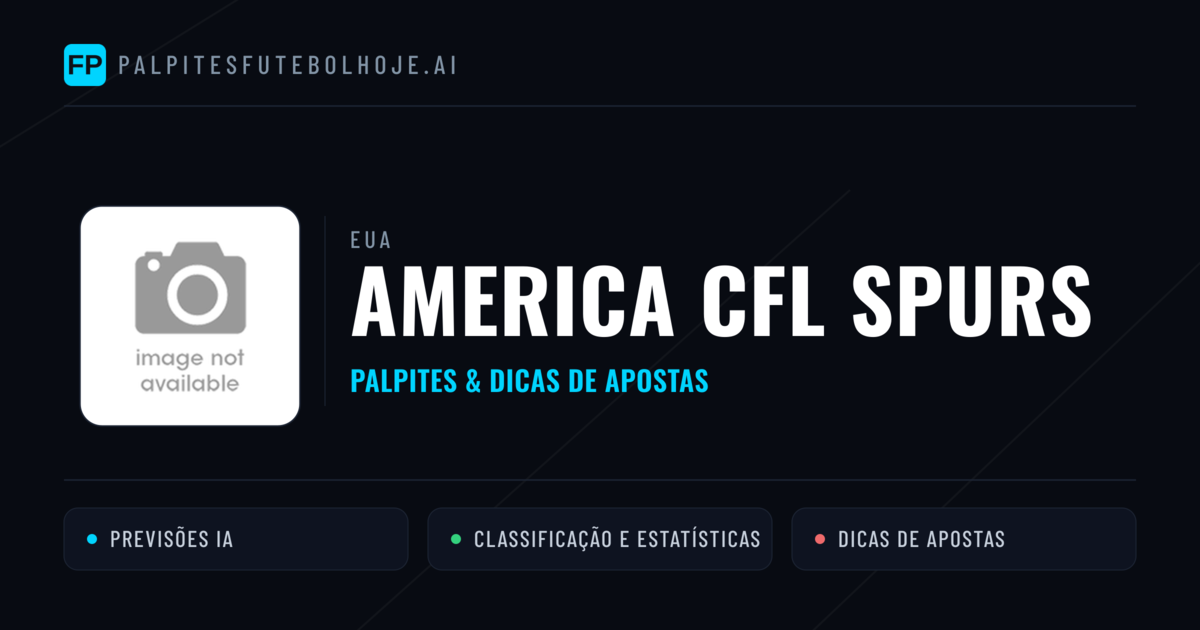 America CFL Spurs Palpites & Estatísticas