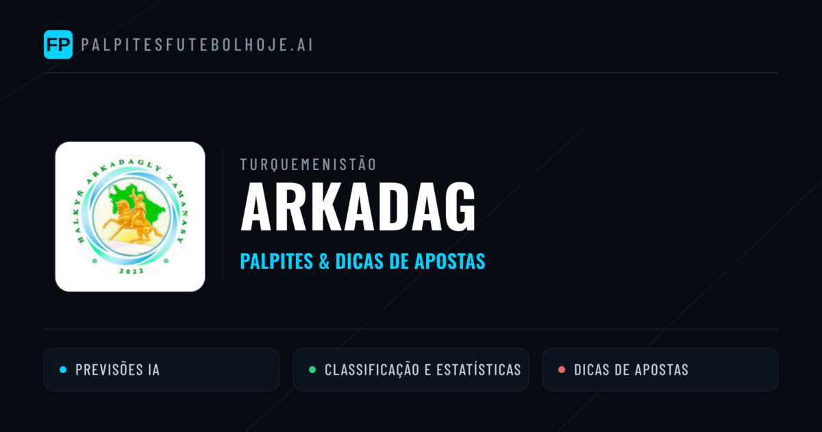 Arkadag Palpites & Estatísticas