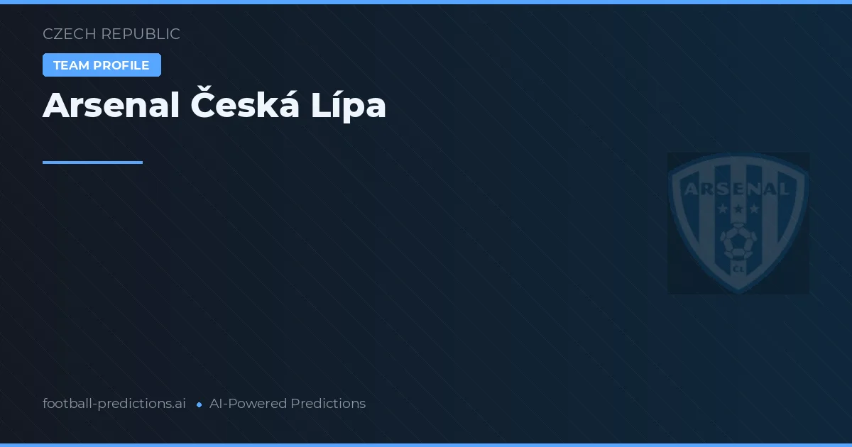 Arsenal Česká Lípa Palpites & Estatísticas