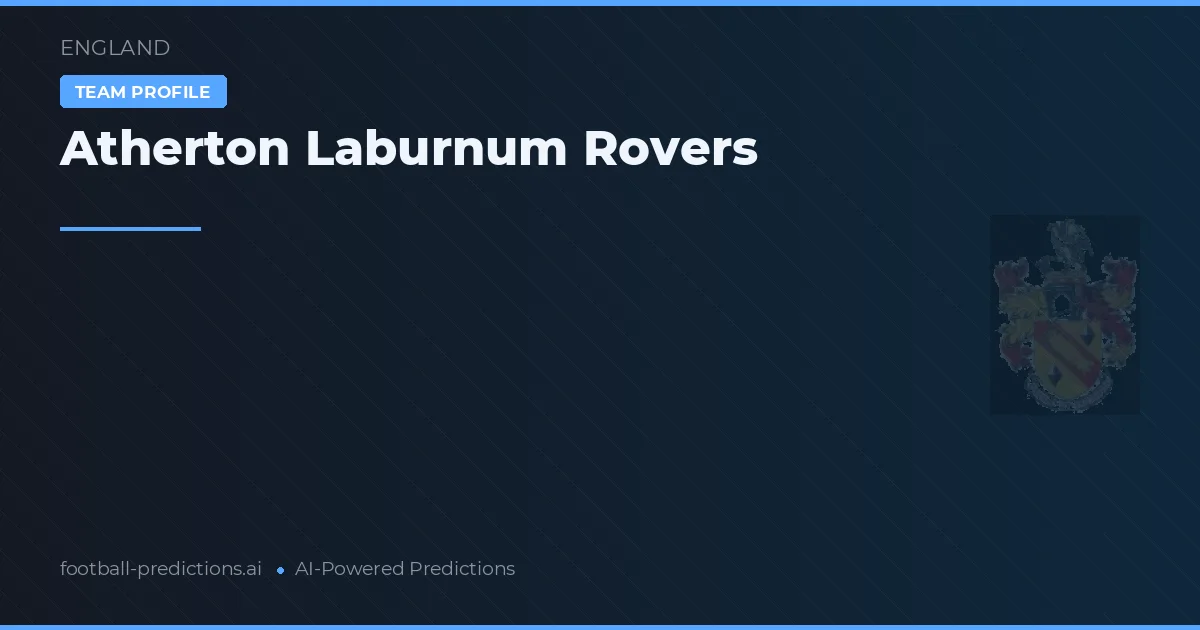 Atherton Laburnum Rovers Palpites & Estatísticas