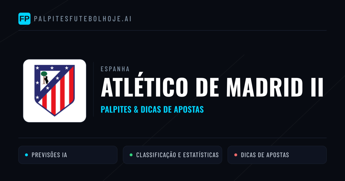 Atlético de Madrid II Palpites & Estatísticas