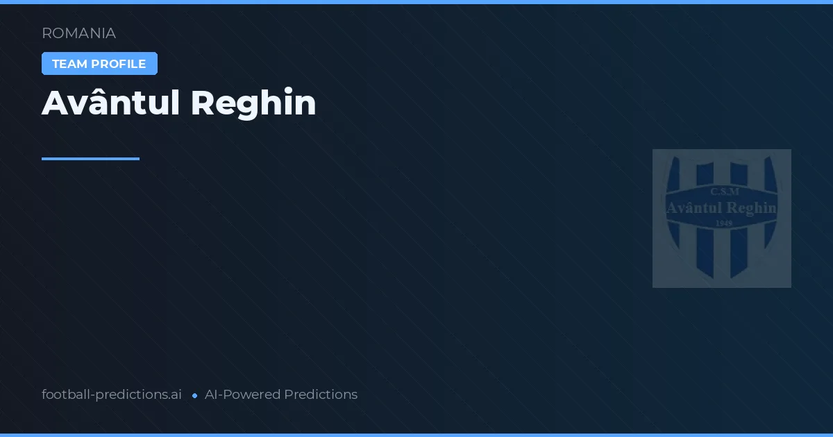 Avântul Reghin Palpites & Estatísticas
