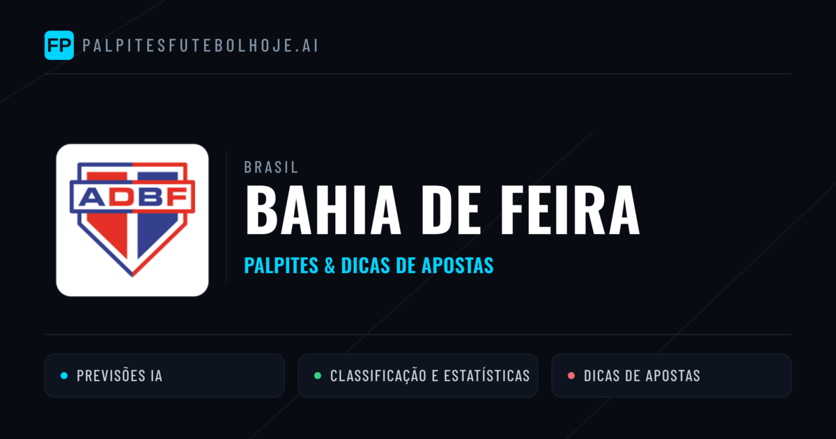 Bahia de Feira Palpites & Estatísticas