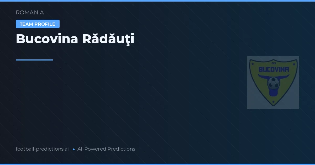 Bucovina Rădăuţi Palpites & Estatísticas