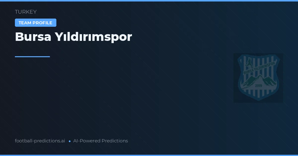 Bursa Yıldırımspor Palpites & Estatísticas