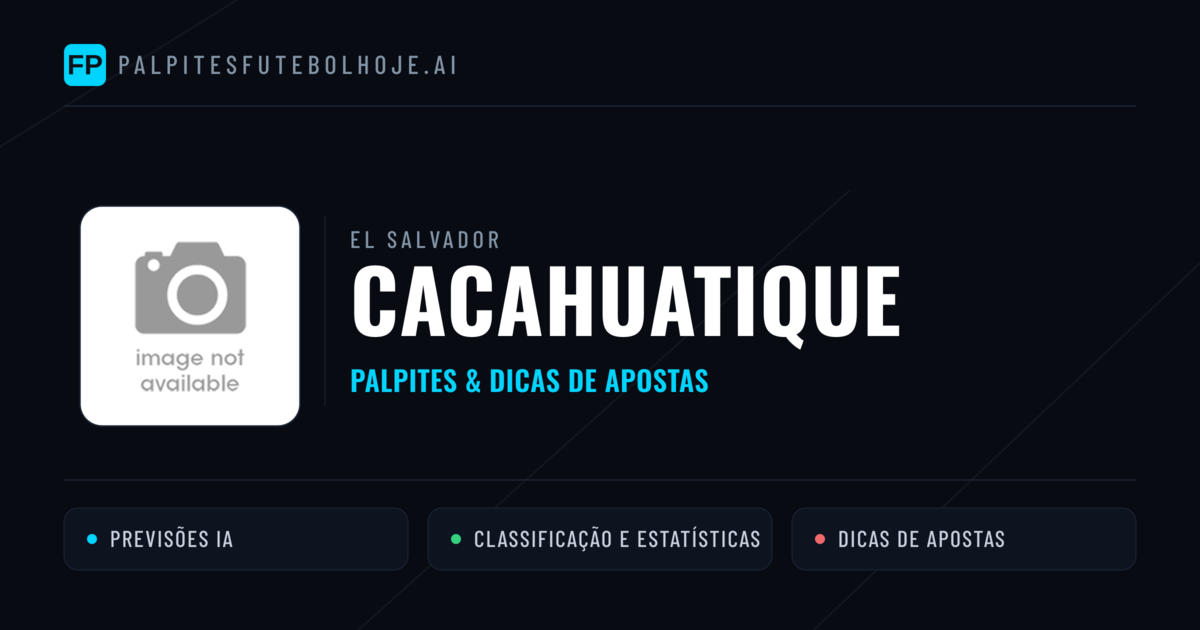 Cacahuatique Palpites & Estatísticas