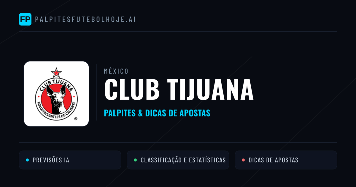 Club Tijuana Palpites & Estatísticas