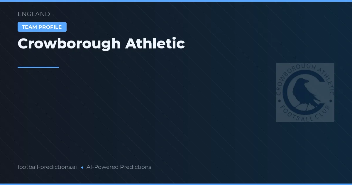 Crowborough Athletic Palpites & Estatísticas