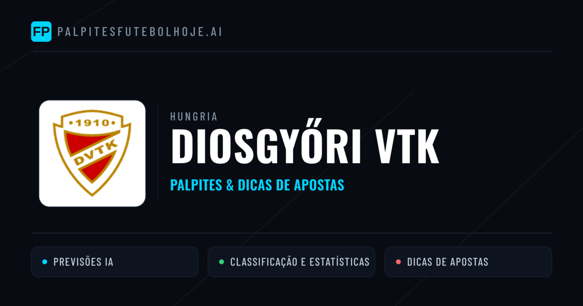 Diosgyőri VTK Palpites & Estatísticas