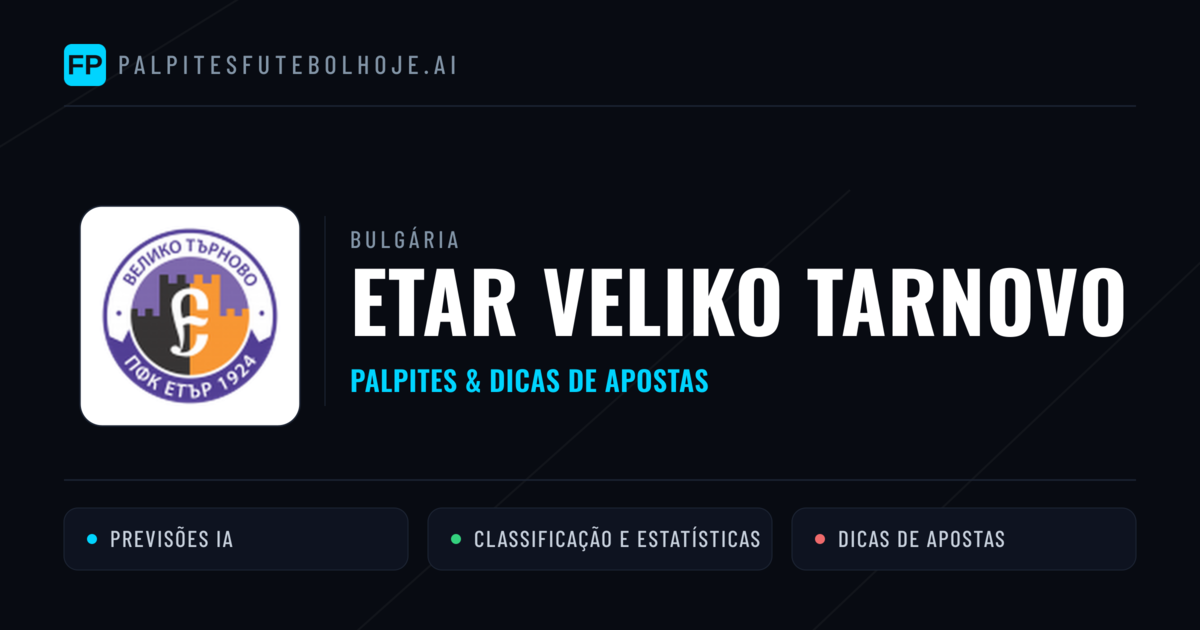 Etar Veliko Tarnovo Palpites & Estatísticas