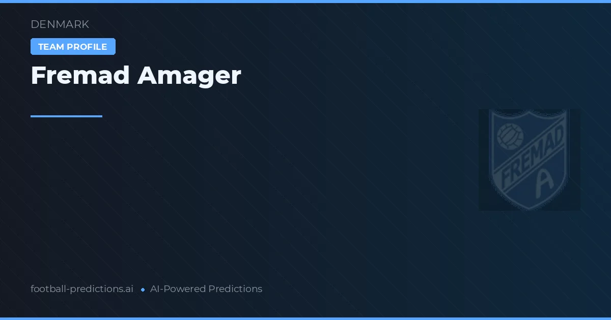 Fremad Amager Palpites & Estatísticas