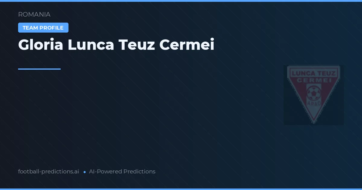 Gloria Lunca Teuz Cermei Palpites & Estatísticas