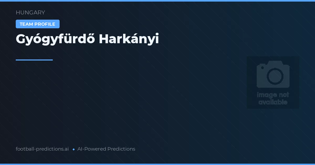 Gyógyfürdő Harkányi Palpites & Estatísticas