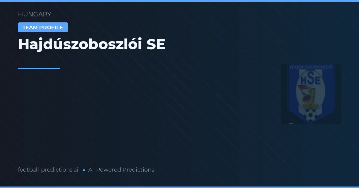 Hajdúszoboszlói SE Palpites & Estatísticas