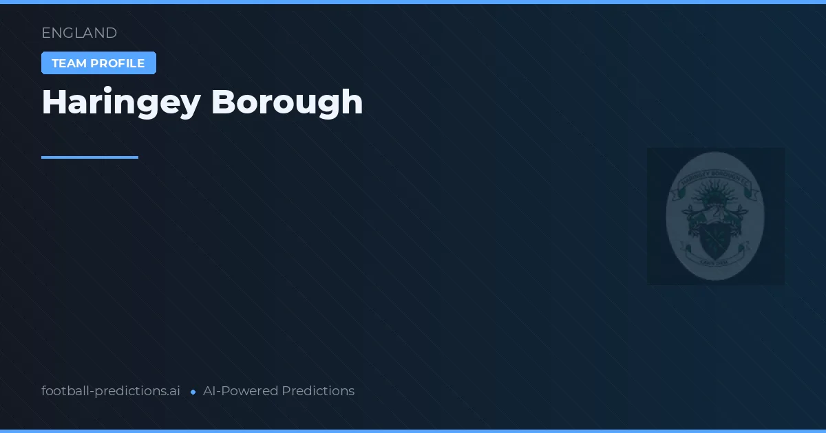 Haringey Borough Palpites & Estatísticas