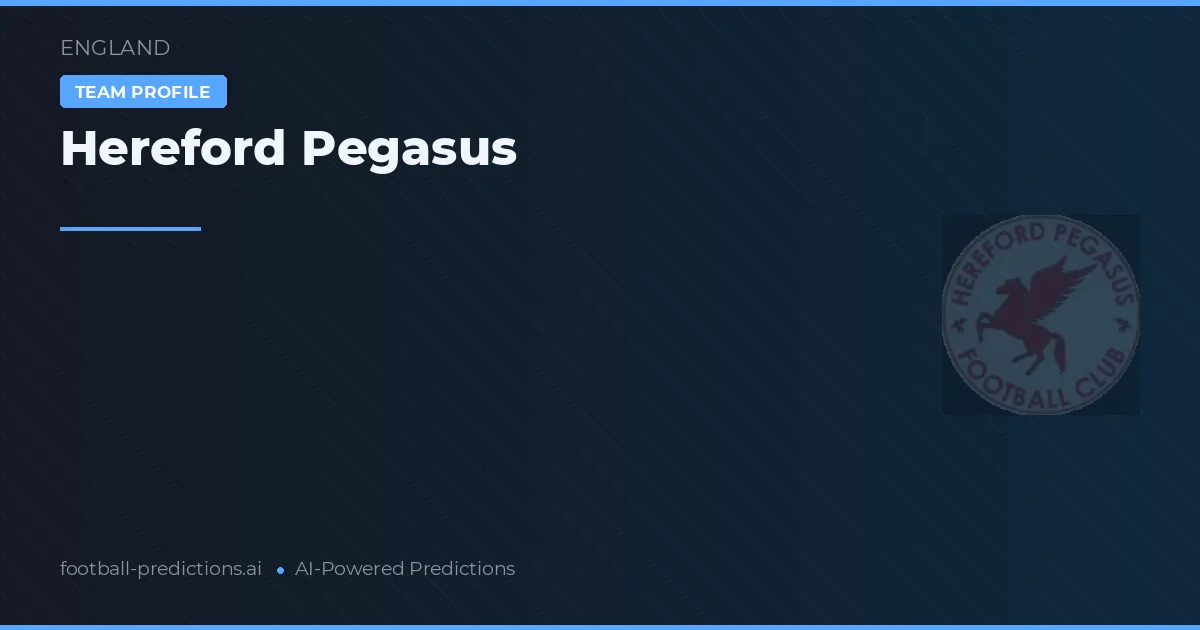 Hereford Pegasus Palpites & Estatísticas