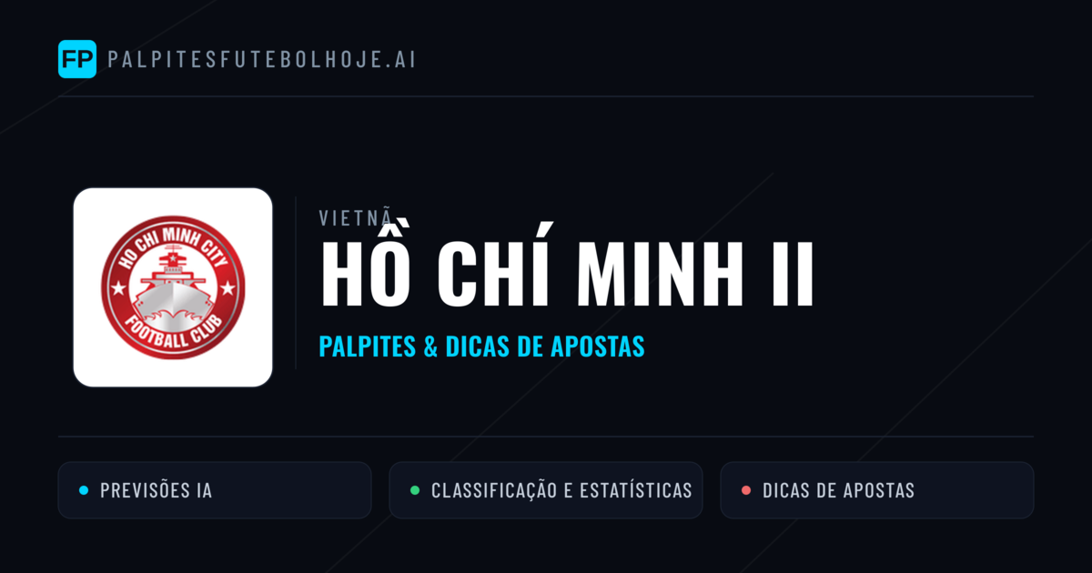 Hồ Chí Minh II Palpites & Estatísticas