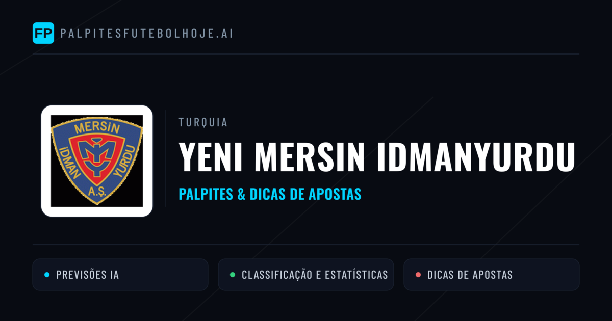 Yeni Mersin Idmanyurdu Palpites & Estatísticas
