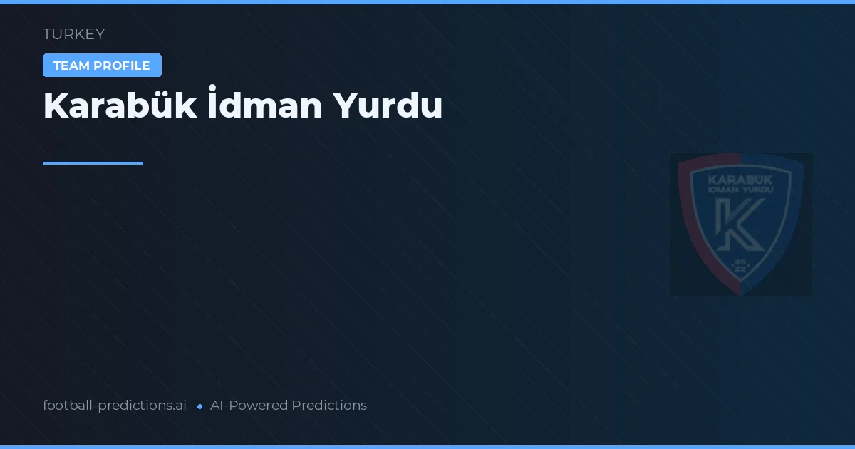 Karabük İdman Yurdu Palpites & Estatísticas