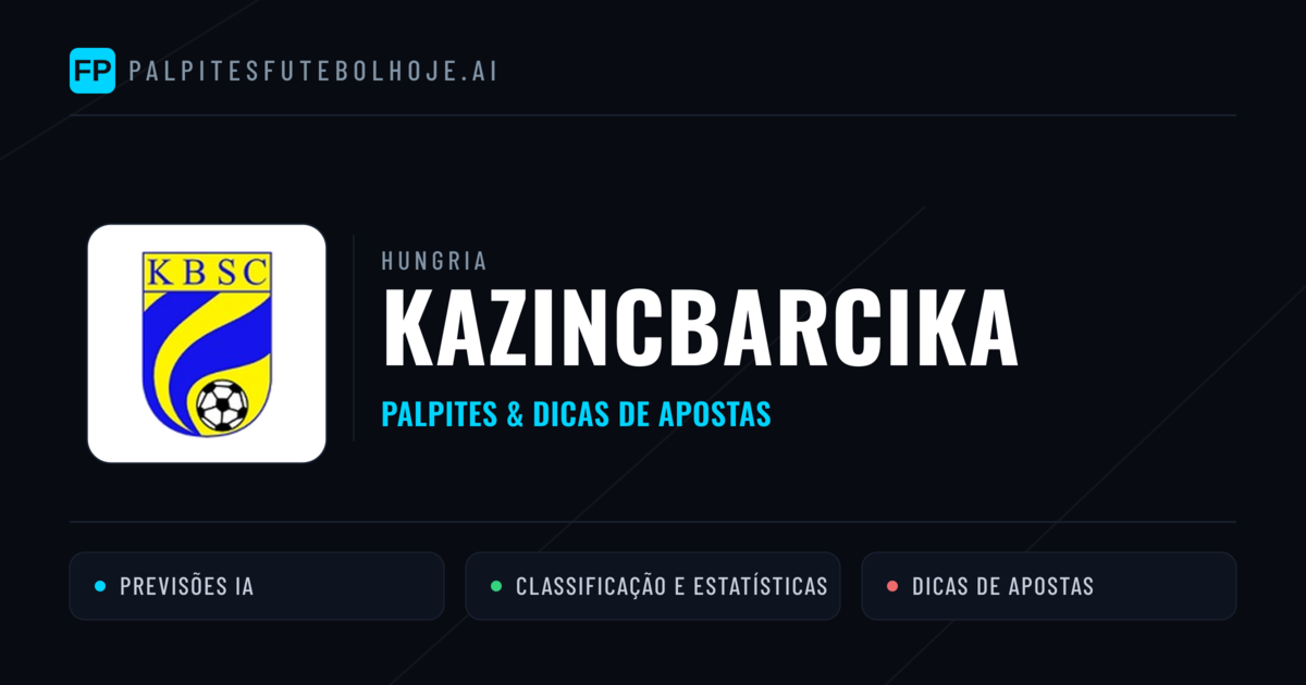 Kazincbarcika Palpites & Estatísticas