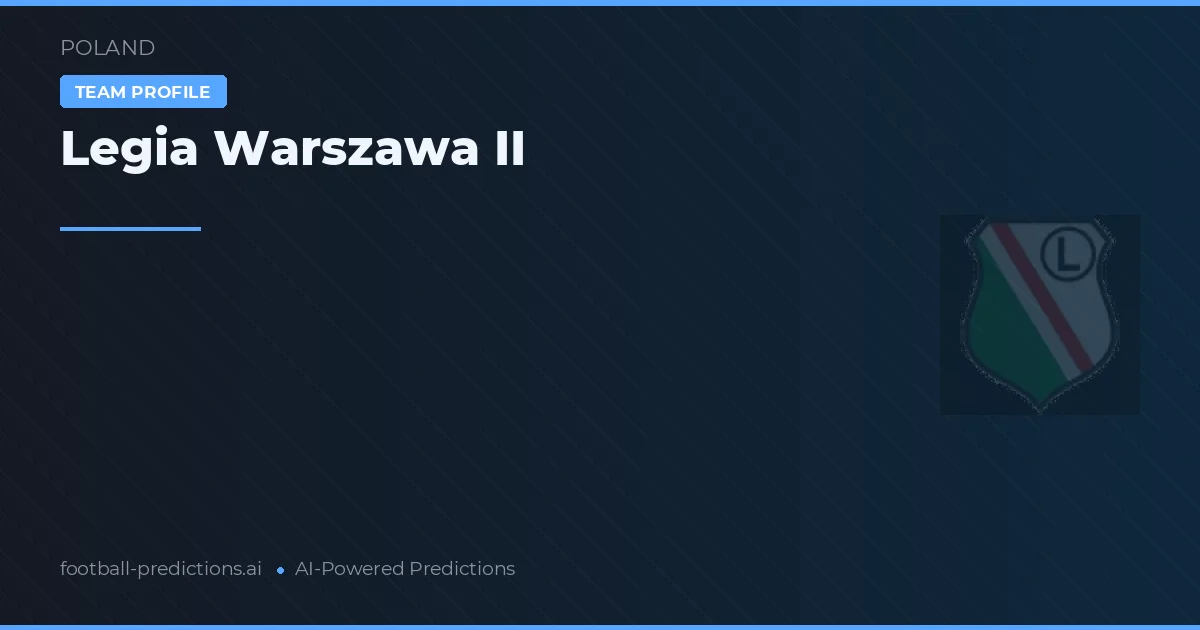 Legia Warszawa II Palpites & Estatísticas