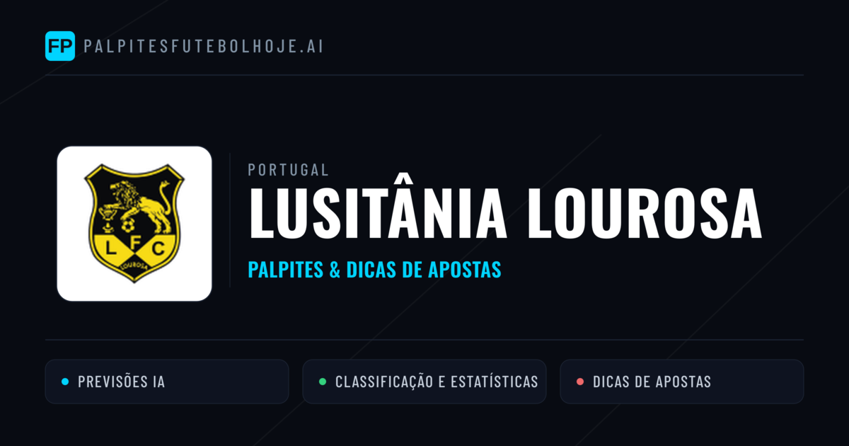 Lusitânia Lourosa Palpites & Estatísticas