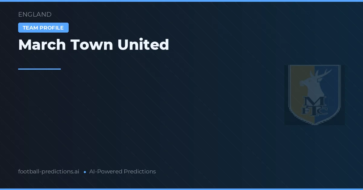 March Town United Palpites & Estatísticas