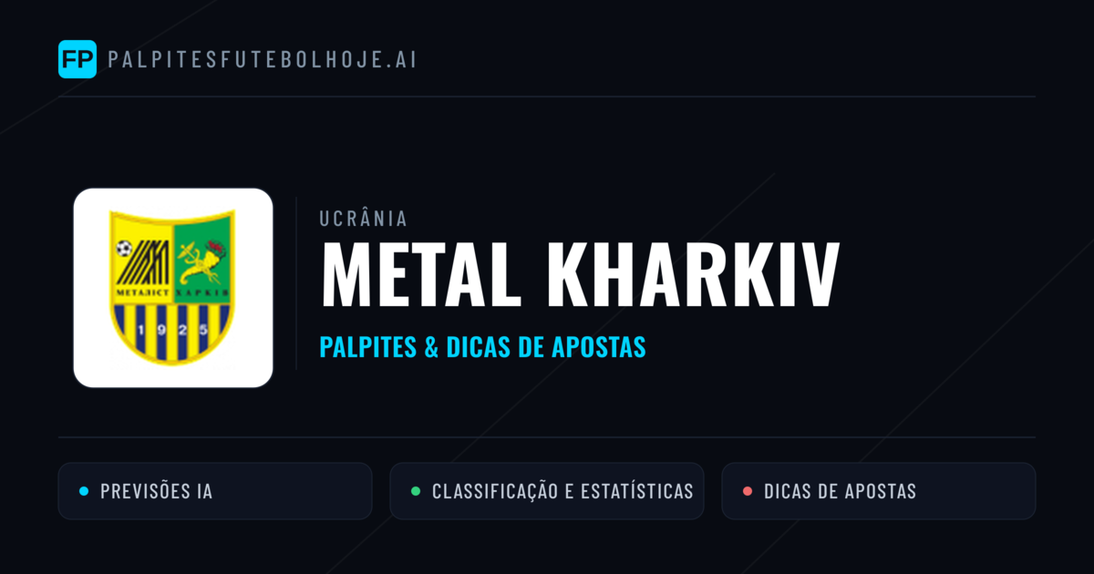 Metal Kharkiv Palpites & Estatísticas